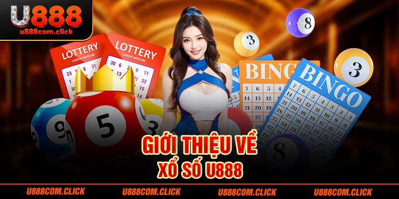 Giới thiệu về xổ số U888