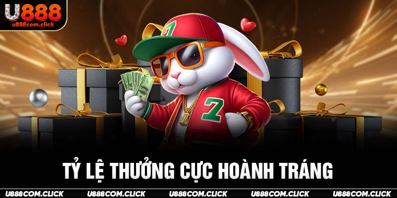 Tỷ lệ thưởng cực hoành tráng